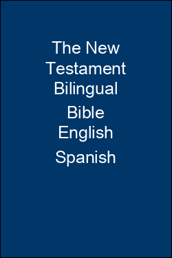 The New Testament Bilingual Bible English Spanish